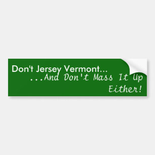 Autocollant De Voiture Ne font pas le Jersey Vermont…,… et ne l'amass