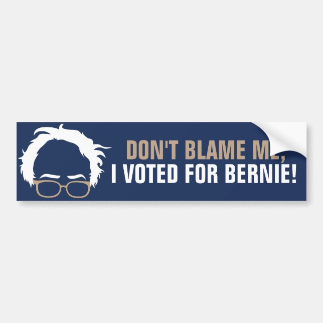 Autocollant De Voiture Ne me blâmez pas, j'a voté pour Bernie ! (Devant)