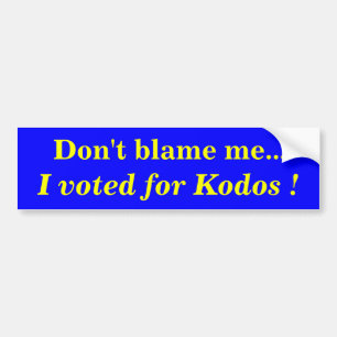 Autocollant De Voiture Ne me blâmez pas…, j'a voté pour Kodos !
