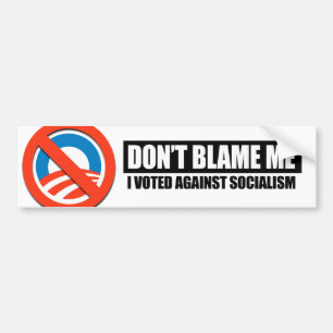 AUTOCOLLANT DE VOITURE NE ME BLÂMEZ PAS - J'AI VOTÉ CONTRE LE SOCIALISME