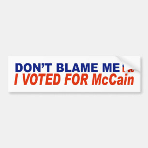 Autocollant De Voiture Ne me blâmez pas que j'ai voté pour McCain