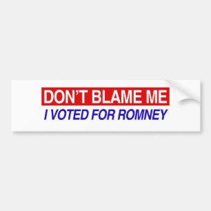Autocollant De Voiture Ne me blâmez pas que j'ai voté pour Romney