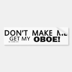 Autocollant De Voiture Ne Me Faites Pas Obtenir Mon Oboe Bumper