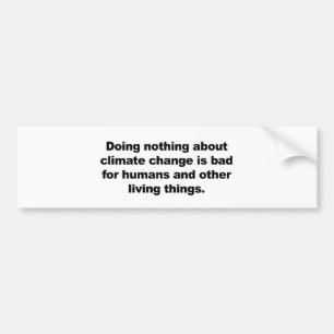 Autocollant De Voiture Ne rien faire contre le changement climatique