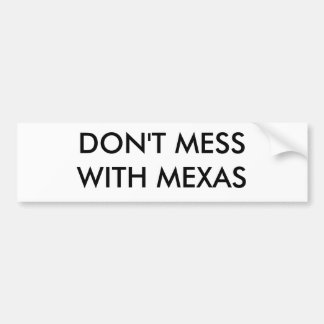 AUTOCOLLANT DE VOITURE NE SALISSEZ PAS AVEC MEXAS