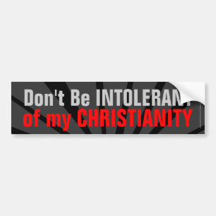 Autocollant De Voiture Ne sois pas intolérant à mon christianisme