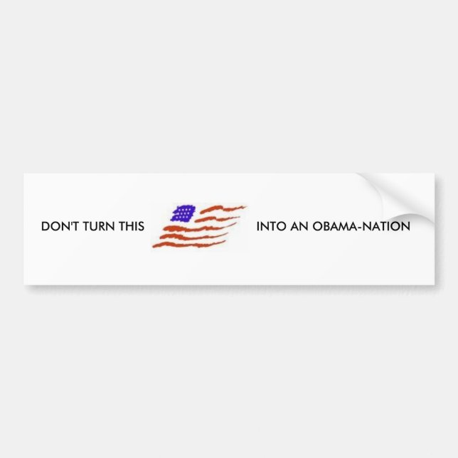 AUTOCOLLANT DE VOITURE NE TRANSFORMEZ PAS CECI EN NATION D'OBAMA (Devant)