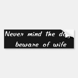 Autocollant De Voiture Ne vous occupez jamais de l'adhésif pour