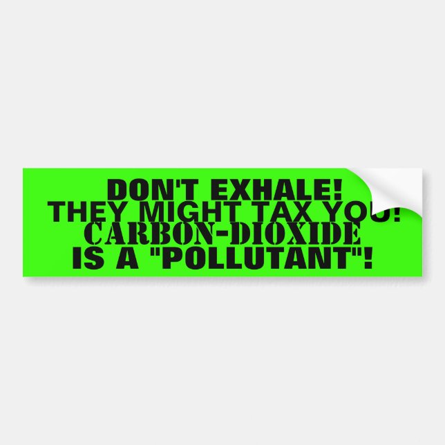AUTOCOLLANT DE VOITURE N'EXHALEZ PAS. .THEY POURRAIT VOUS IMPOSER ! (Devant)