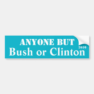 Autocollant De Voiture N'importe qui mais Bush ou Clinton -