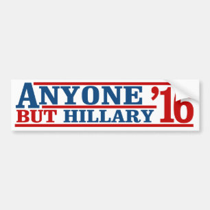 Autocollant De Voiture N'importe qui mais campagne de Hillary -