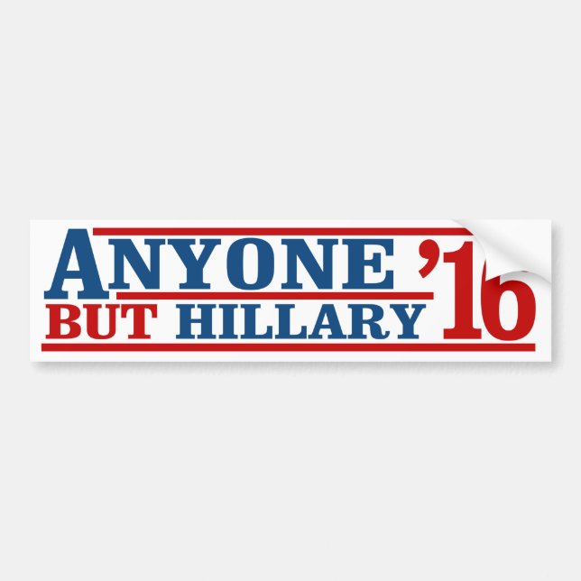 Autocollant De Voiture N'importe qui mais campagne de Hillary - (Devant)