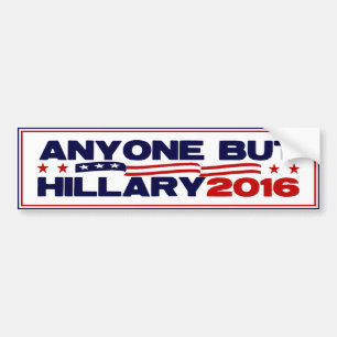 Autocollant De Voiture N'importe qui mais Hillary 2016