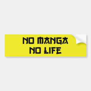 AUTOCOLLANT DE VOITURE NO MANGA NO LIFE