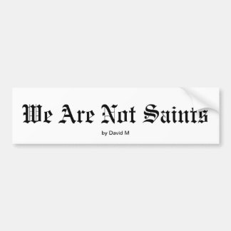 Autocollant De Voiture Nous ne sommes pas des saints
