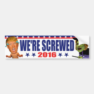 Autocollant De Voiture Nous sommes foutus 2016 - Anti Trump Hillary Clint