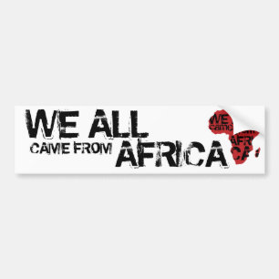 AUTOCOLLANT DE VOITURE NOUS TOUS SOMMES VENUS D'AFRIQUE