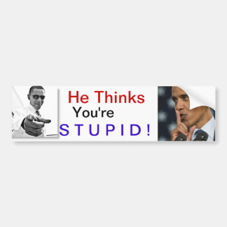 Autocollant De Voiture Obama :  Il pense que vous êtes stupides !