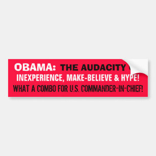 AUTOCOLLANT DE VOITURE OBAMA : INEXPÉRIENCE, FANTAISIE ET EXAGÉRATION !