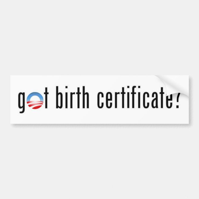 Autocollant De Voiture Obama, obtenu l'acte de naissance ? (Devant)