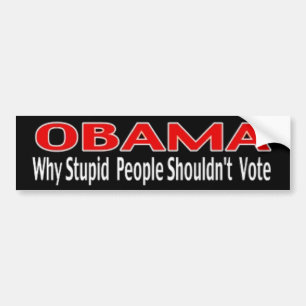 Autocollant De Voiture OBAMA - pourquoi les personnes stupides ne