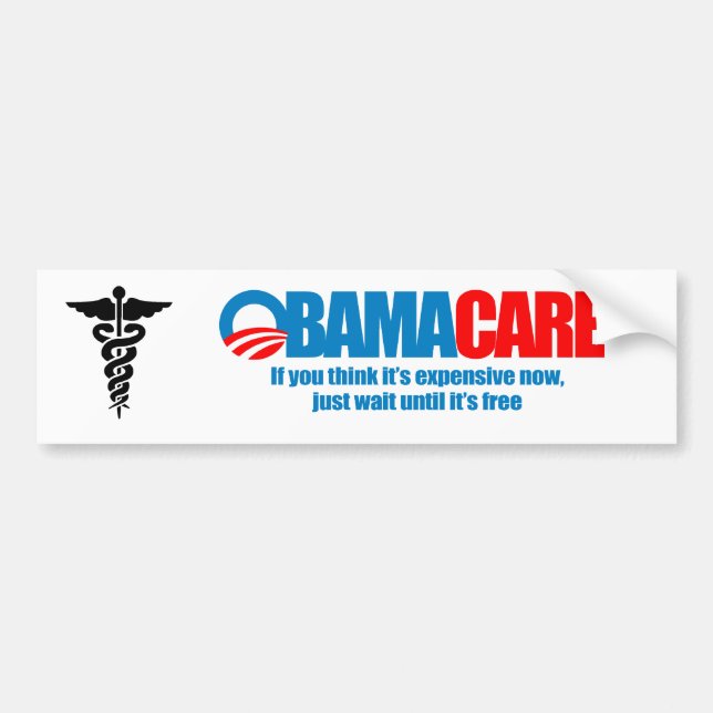Autocollant De Voiture Obamacare - si vous pensez qu'il est cher (Devant)