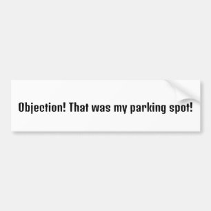 Autocollant De Voiture Objection ! C'était ma place de parking !