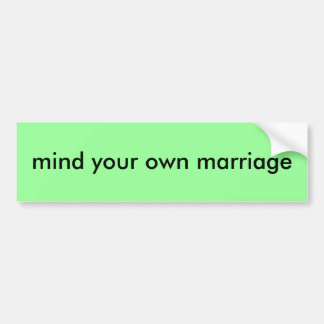 Autocollant De Voiture occupez-vous de votre propre mariage