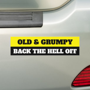 AUTOCOLLANT DE VOITURE OLD & GRUMPY, BACK THE HELL OFF