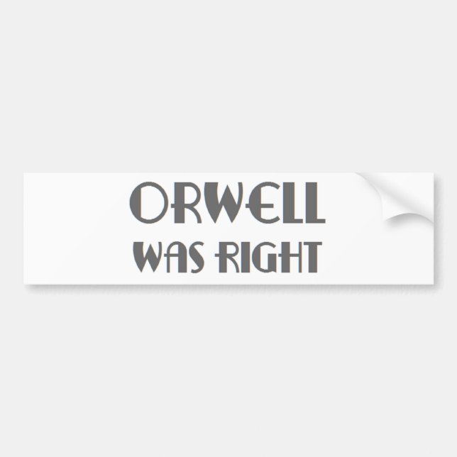 Autocollant De Voiture orwell avait raison (Devant)
