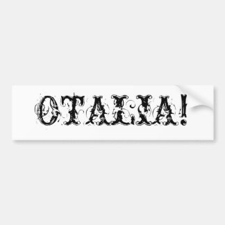 AUTOCOLLANT DE VOITURE OTALIA !