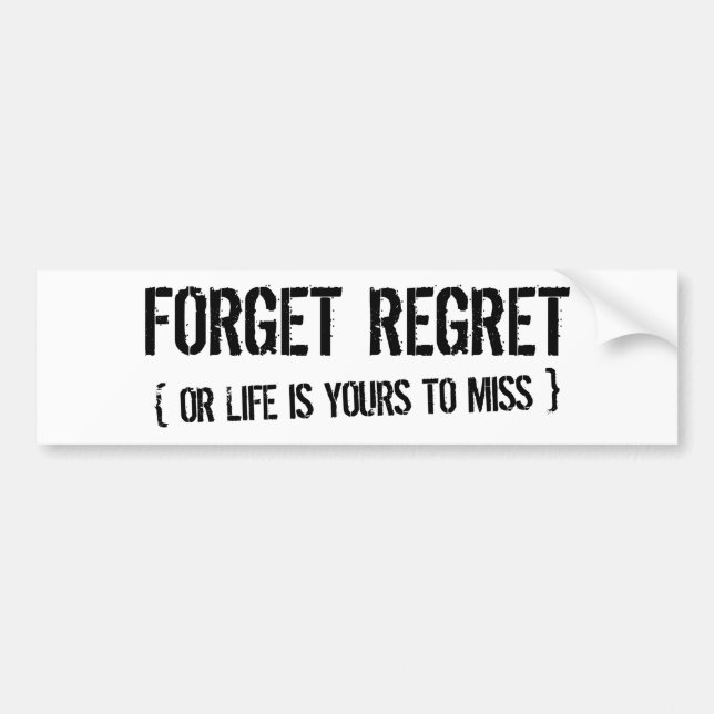 Autocollant De Voiture Oubliez le regret (Devant)