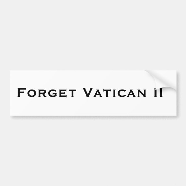 Autocollant De Voiture Oubliez Vatican II (Devant)