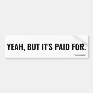 Autocollant De Voiture Oui, mais c'est payé.