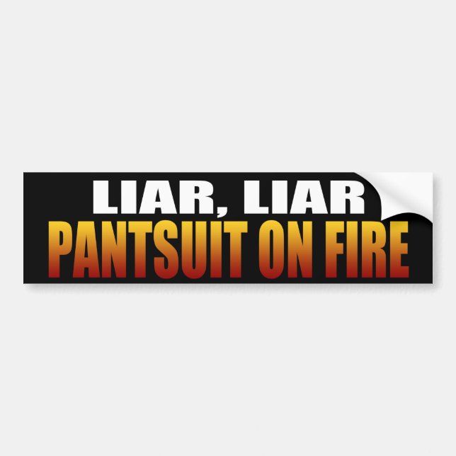 Autocollant De Voiture Pantsuit menteuse en feu | Politique (Devant)