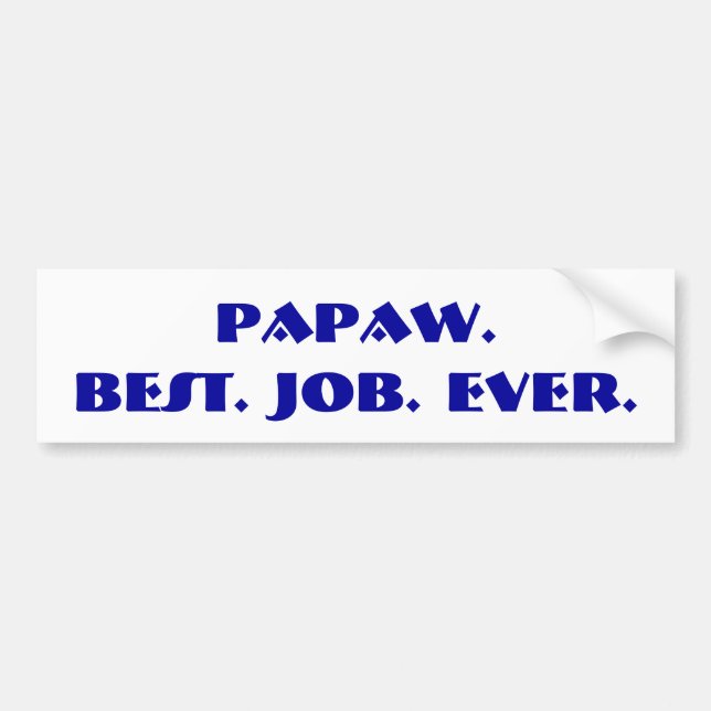 Autocollant De Voiture "Papaye. Le meilleur. Le travail. Jamais. "Adhésif (Devant)