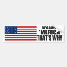 PARCE QUE 'MERICA QUI EST POURQUOI adhésif pour