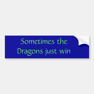 Autocollant De Voiture Parfois la victoire de dragons juste