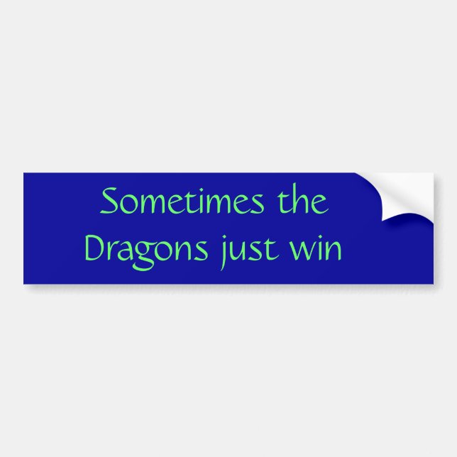 Autocollant De Voiture Parfois la victoire de dragons juste (Devant)