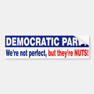 Autocollant De Voiture PARTI DÉMOCRATE. NON PARFAIT, MAIS EUX soyez NUTS