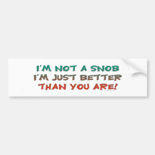 Autocollant De Voiture Pas un Bumpersticker snob