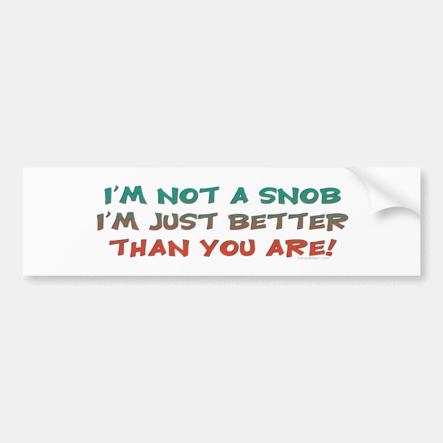 Autocollant De Voiture Pas un Bumpersticker snob (Devant)