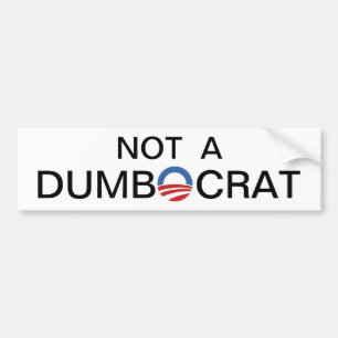 Autocollant De Voiture Pas un Dumbocrat.