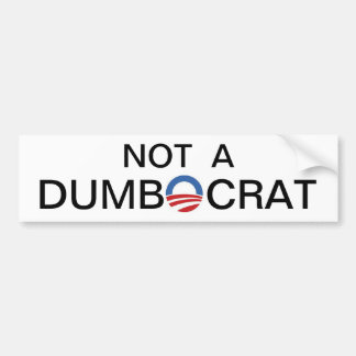 Autocollant De Voiture Pas un Dumbocrat.