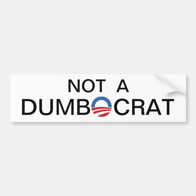 Autocollant De Voiture Pas un Dumbocrat. (Devant)