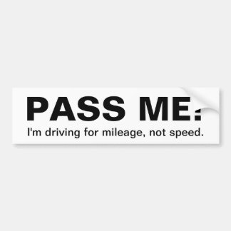 Autocollant De Voiture PASSEZ-MOI ! , Je conduis pour le kilomètrage… -