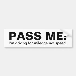Autocollant De Voiture PASSEZ-MOI ! , Je conduis pour le kilomètrage, pas