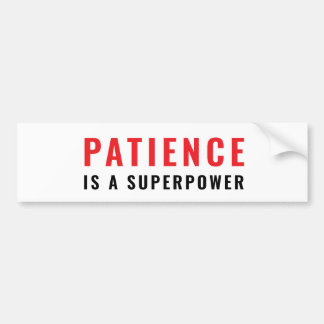 Autocollant De Voiture Patience is a superpower