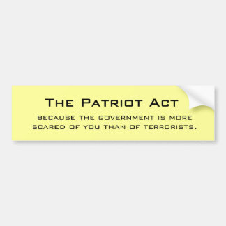 Autocollant De Voiture Patriot Act, parce que le gouvernement est plus…