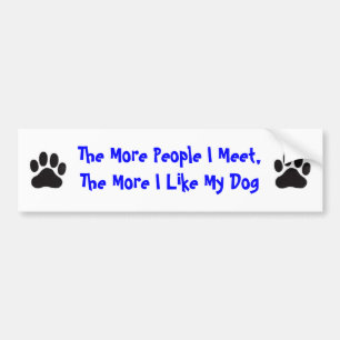 Autocollant De Voiture PawPrint plus de personnes que je rencontre, plus